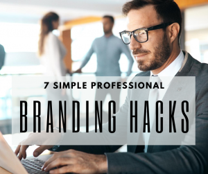 7-professional-branding-hacks
