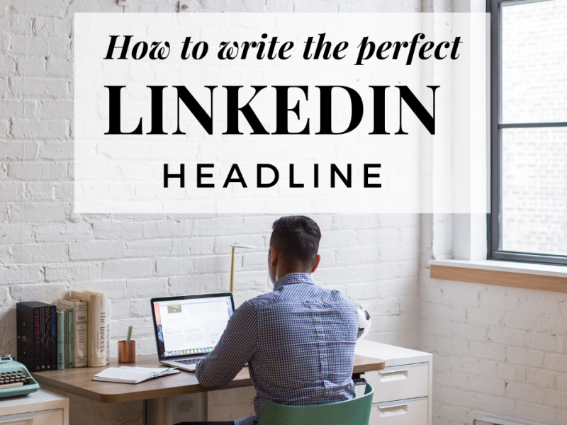 how-to-write-perfect-linkedin-headline