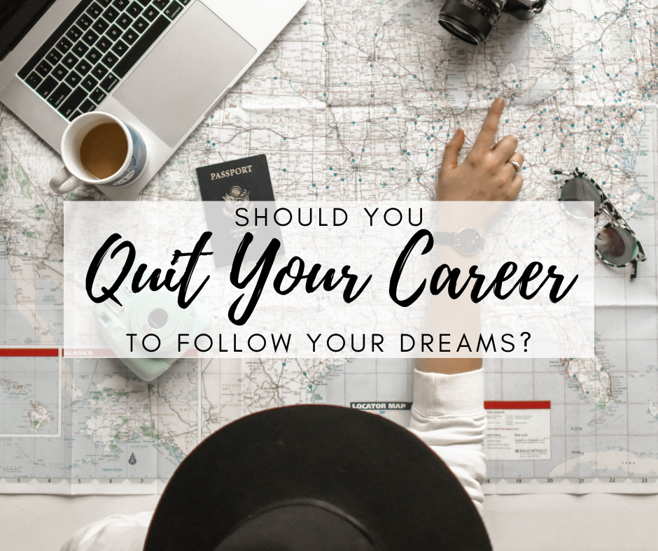 quit-career-follow-your-dreams