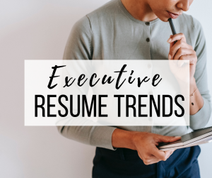 executive-resume-trends