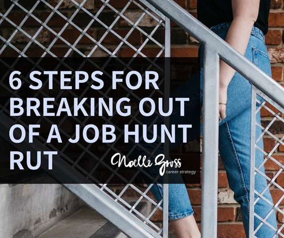6-steps-for-breaking-out-of-a-job-hunt-rut